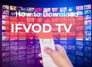 How to Download the Free IFvod TV APK for Android? ifvod tv apk