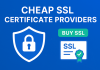 Cheap SSL Certificate Providers – Best SSL Certificate to Buy from in 2025 cheapest SSL certificate providers
