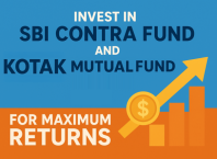 How to Strategically Invest in SBI Contra Fund and Kotak Mutual Fund for Maximum Returns? Invest in SBI Contra Fund and Kotak Mutual Fund for Maximum Returns